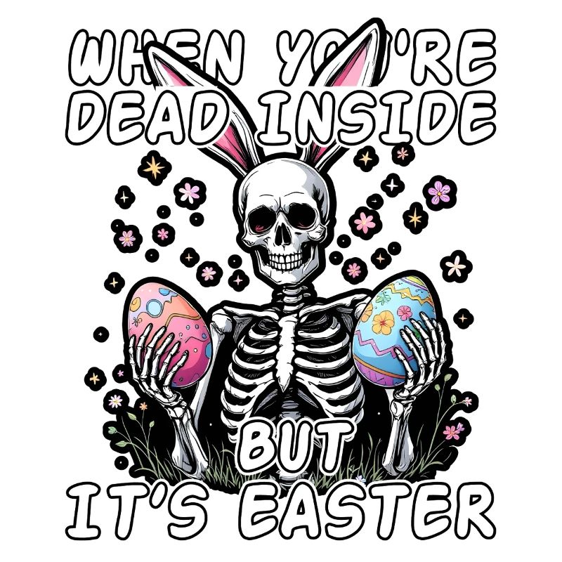 When your dead inside but it's easter