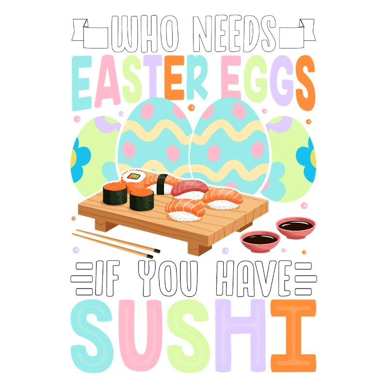 Who Needs Easter Eggs If You Have Sushi