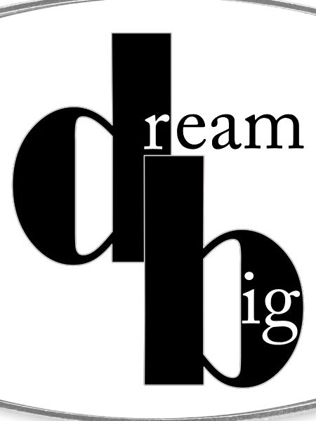 dream big