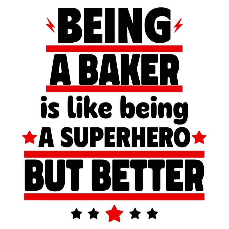 Being a baker is better than a superhero