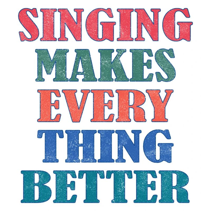Singing makes everything better