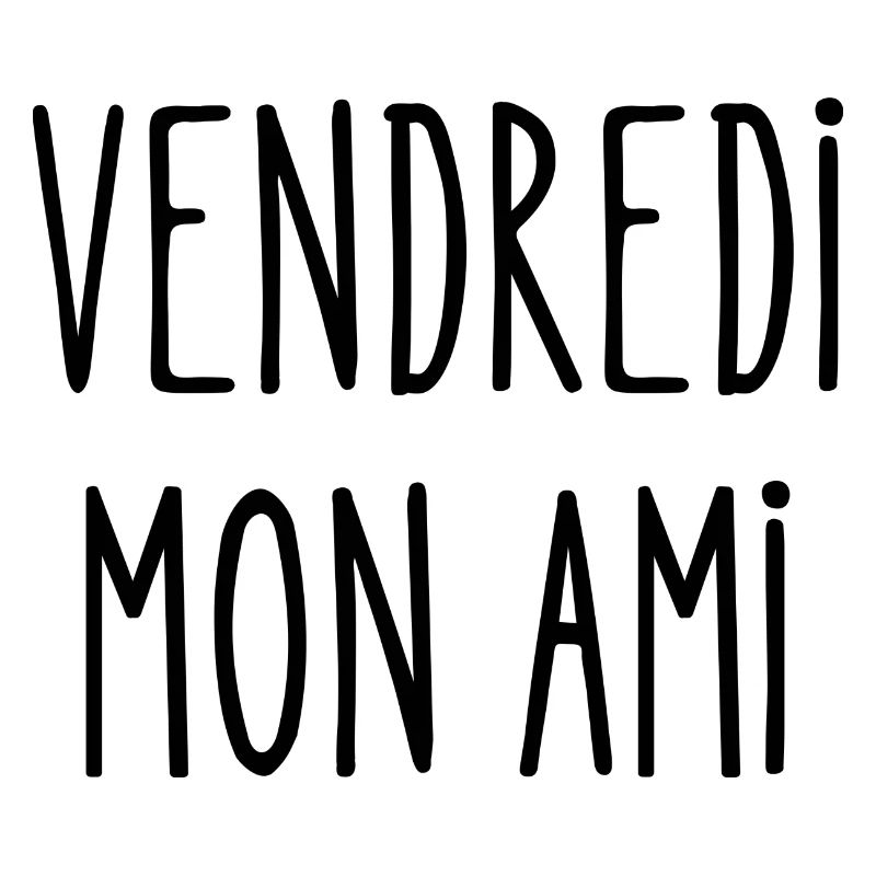 vendredi mon ami
