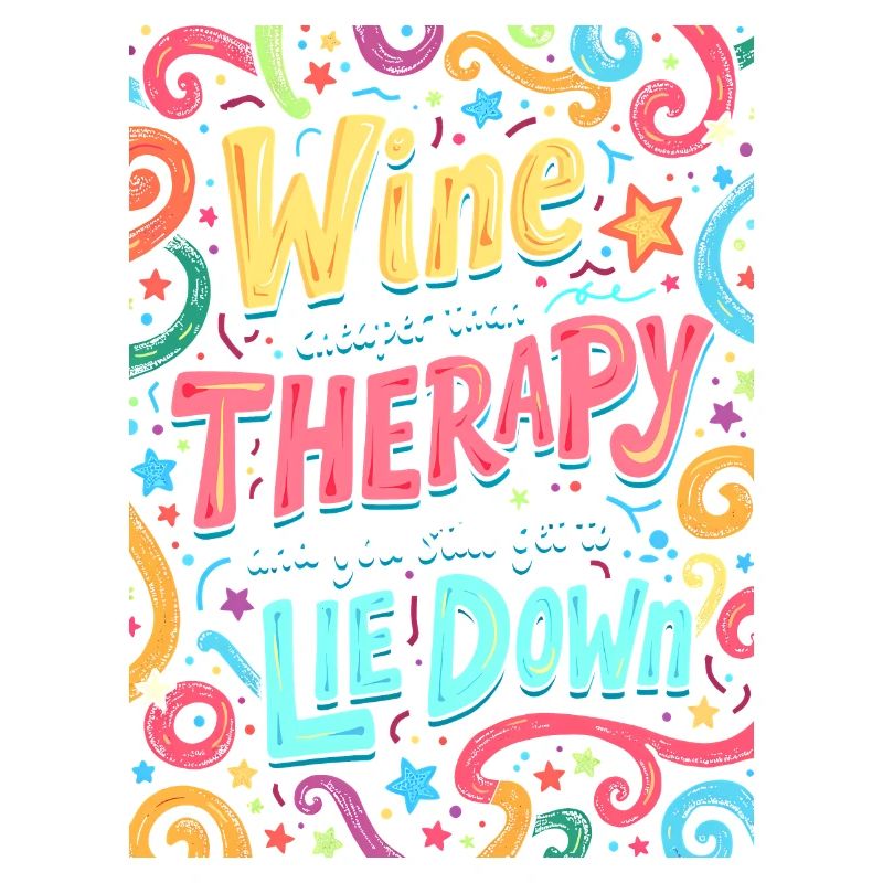 WINE: CHEAPER THAN THERAPY