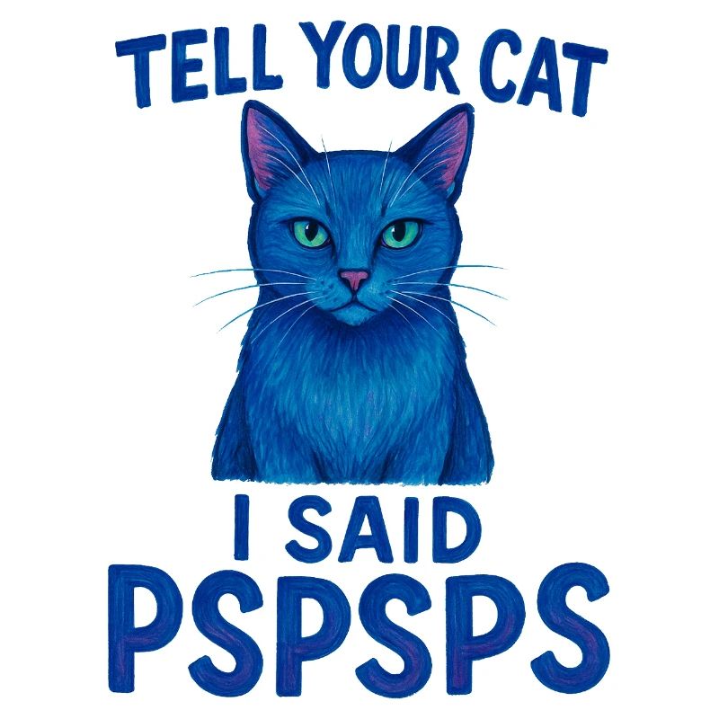 Le chat bleu dit Psspsps Dites à votre chat
