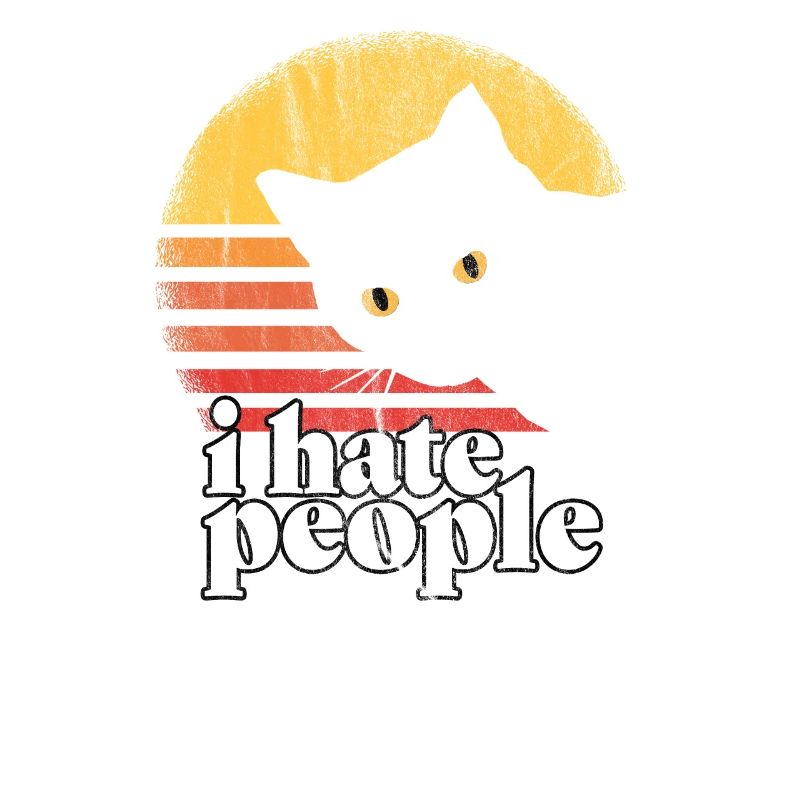 i hate people Katze Geschenk