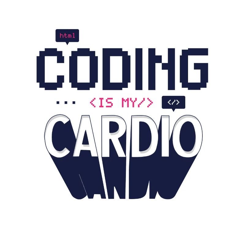 Programmierer Computer Codern Coding is My Cardio