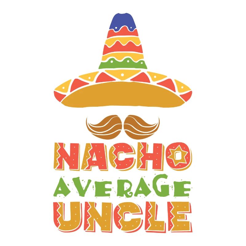 Nacho Average Uncle