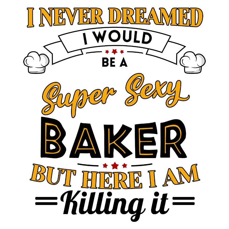 baking baker's craft is dear confectioner funny