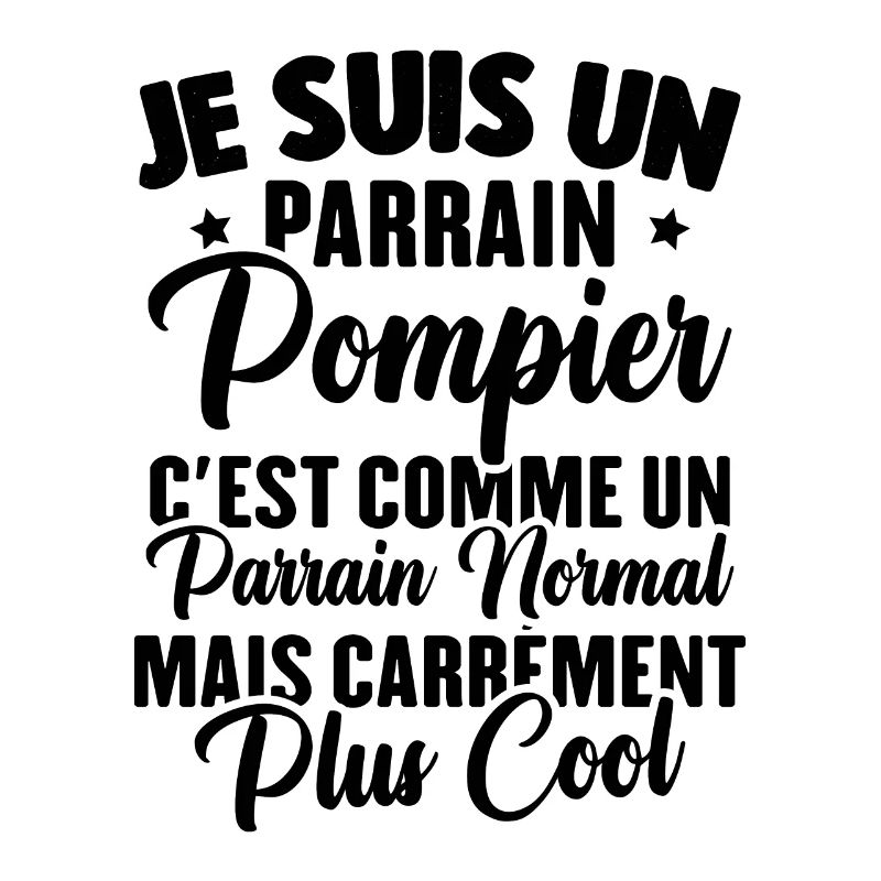 Un parrain pompier c'est comme un parrain normal