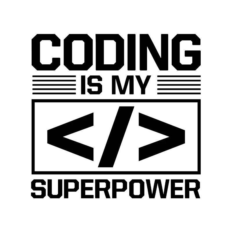 Coding Is My Superpower Programming Coder Computer