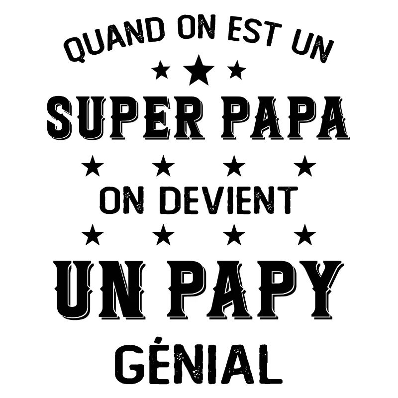 Un Super Papa On Devient Un Papy Génial