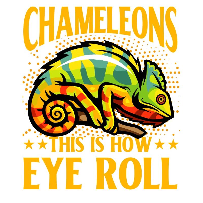 Chameleons this is how Eye Roll