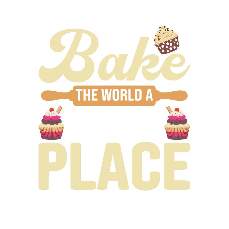Let's Bake The World A Better Place Baking Cake C