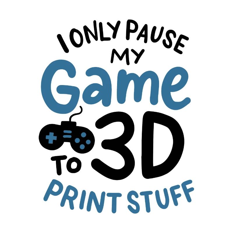 I'm pausing my game to 3D print stuff