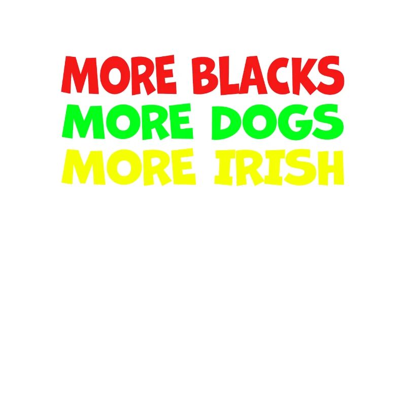 Plus de Noirs Plus d’Irlandais Plus de chiens