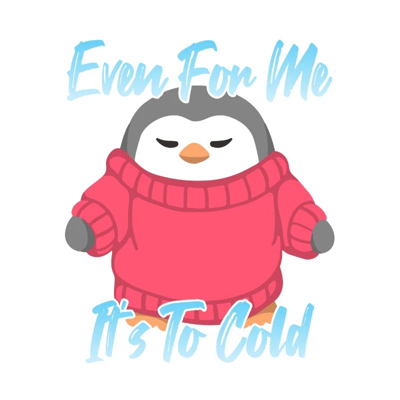 Even For Me It's to cold