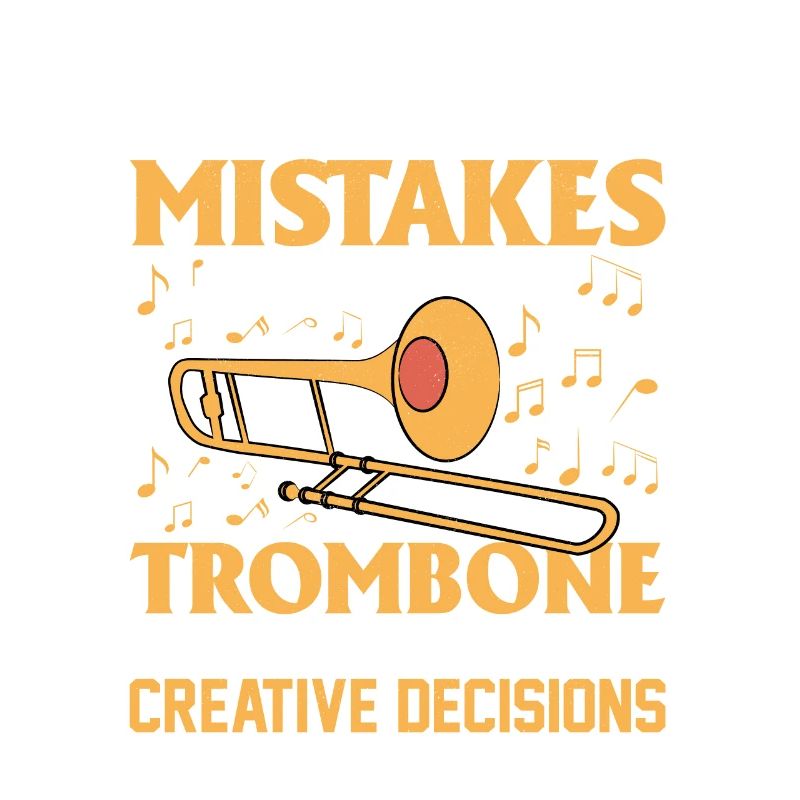 I Don't Make Mistakes When Playing A Trombone Play