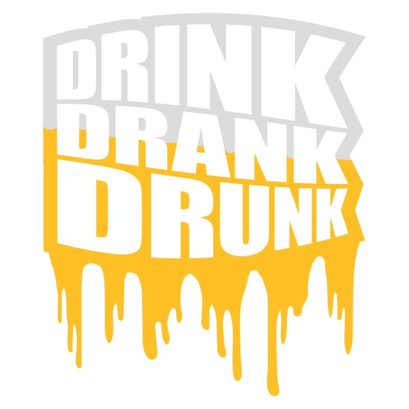 drink drank drunk Zitat