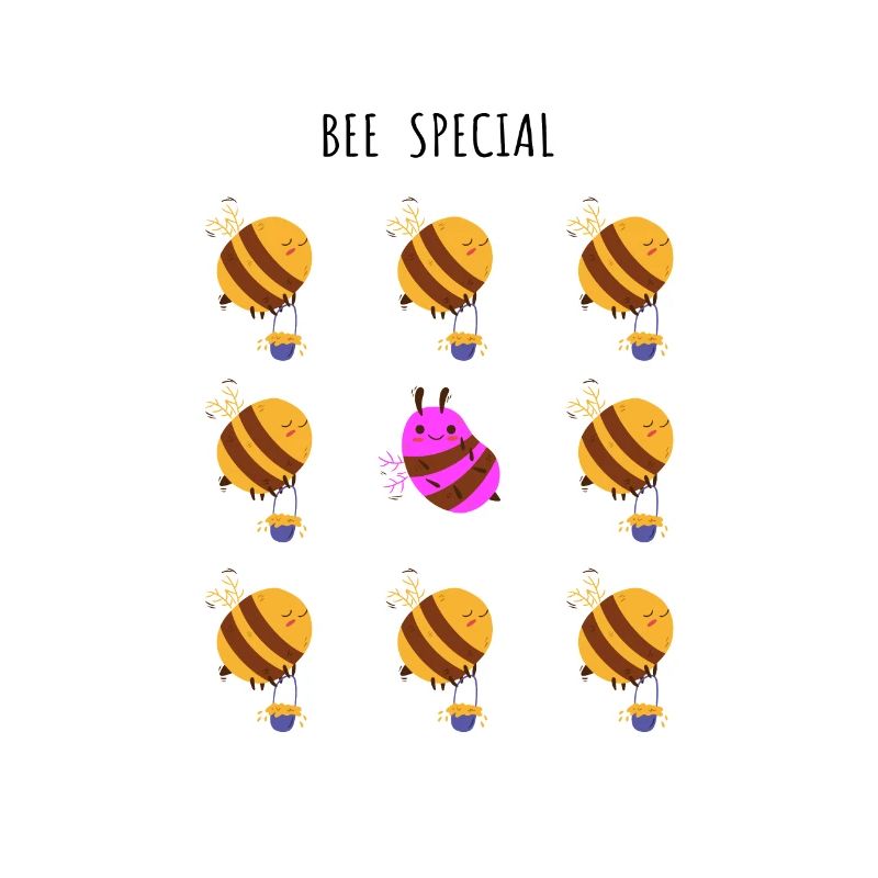 Bee special- be different - be yourself - bees