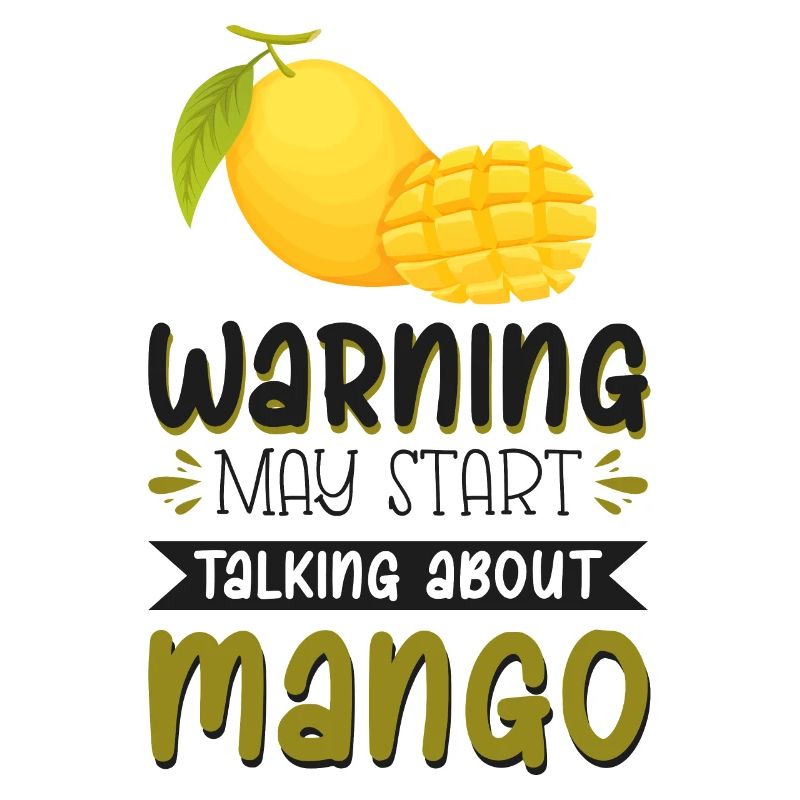 Warning, May Start Talking About Mango