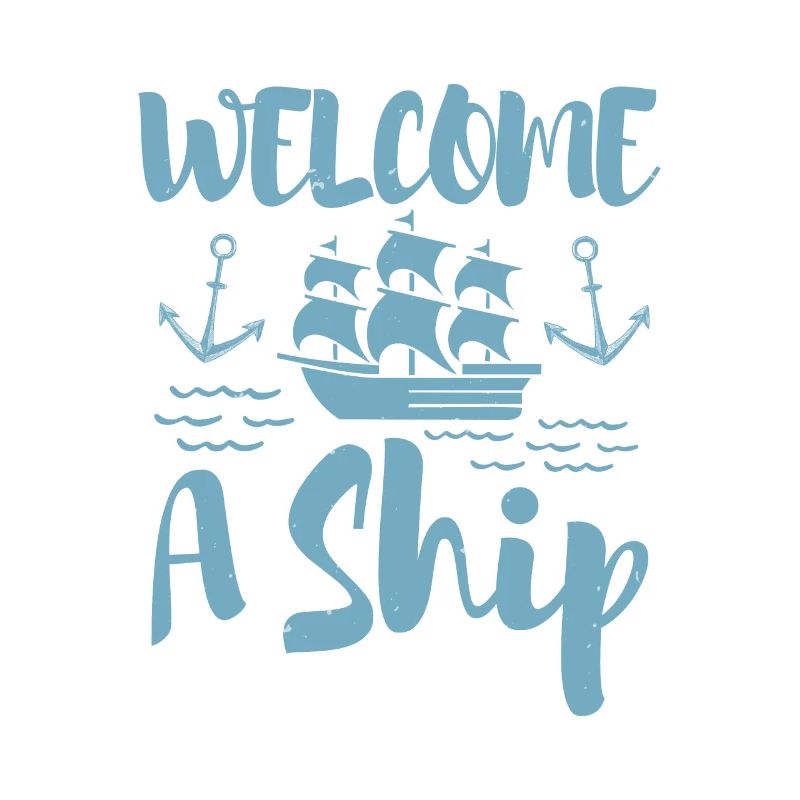 WELCOME A SHIP