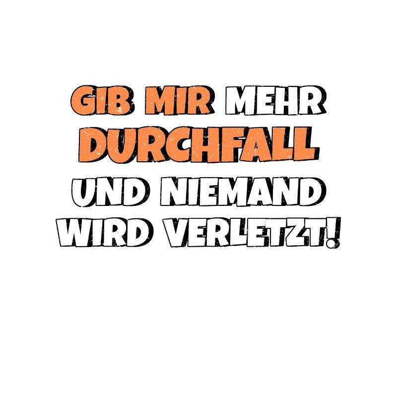 Gib mir Durchfall und niemand wird verletzt