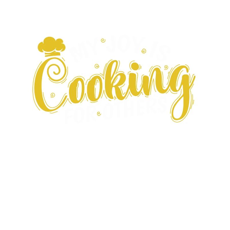 My Joy is Cooking for others Koch Hobby