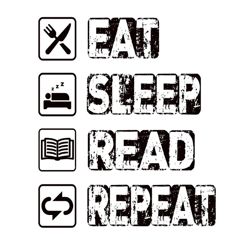Manger Dormir Lire Répéter