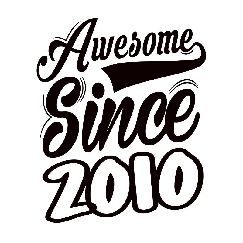 Awesome Since 2010