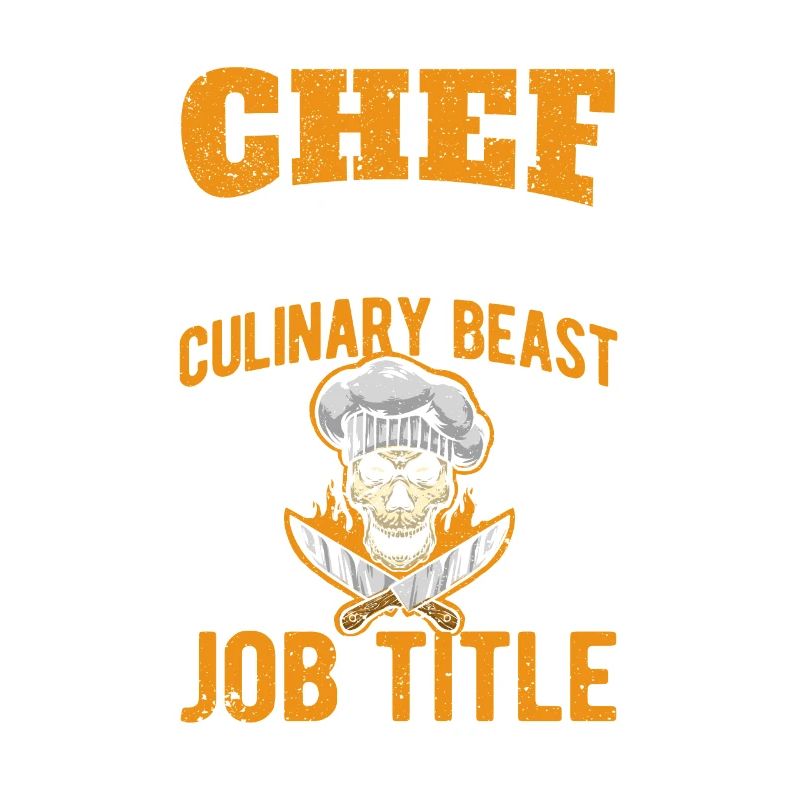 Chef because he is a crazy culinary