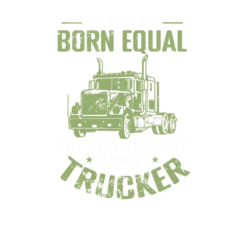 Only the best becomes Trucker Beruf