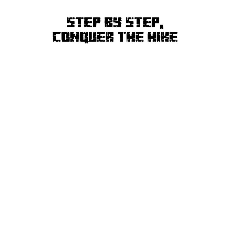 Hiking - Step by step, conquer the hike