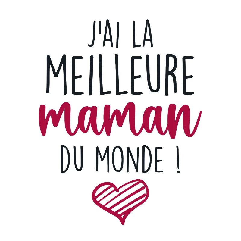 Die beste Mutter - Ich habe die beste Mutter der Welt