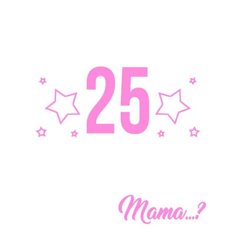 Finally 25 I can do everything I know everything