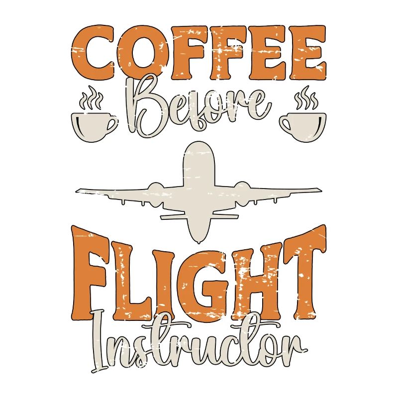 Flight Instructor Coffee Pilot School Coffee Lover