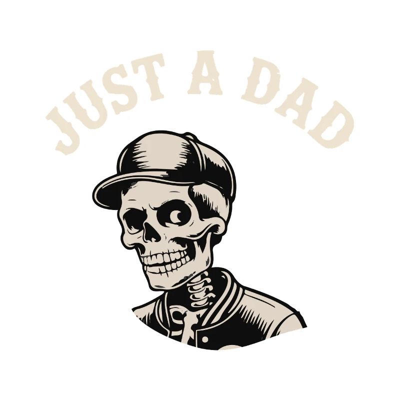 JUST A DAD