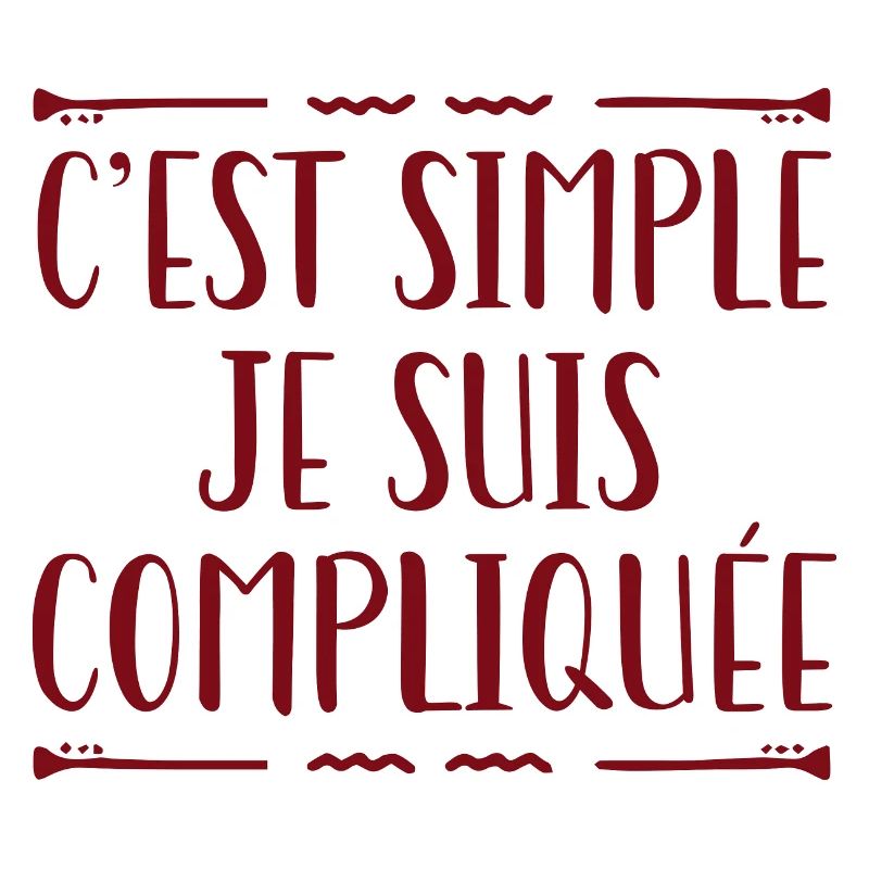 C'est Simple Je Suis Compliquée