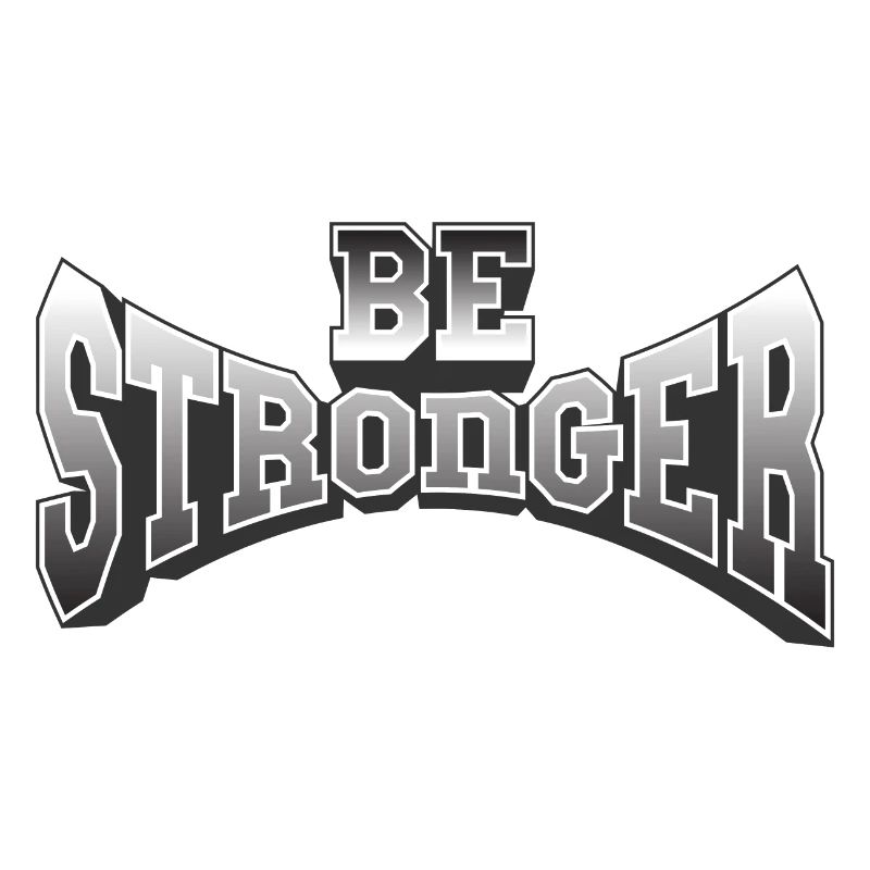 Be Stronger