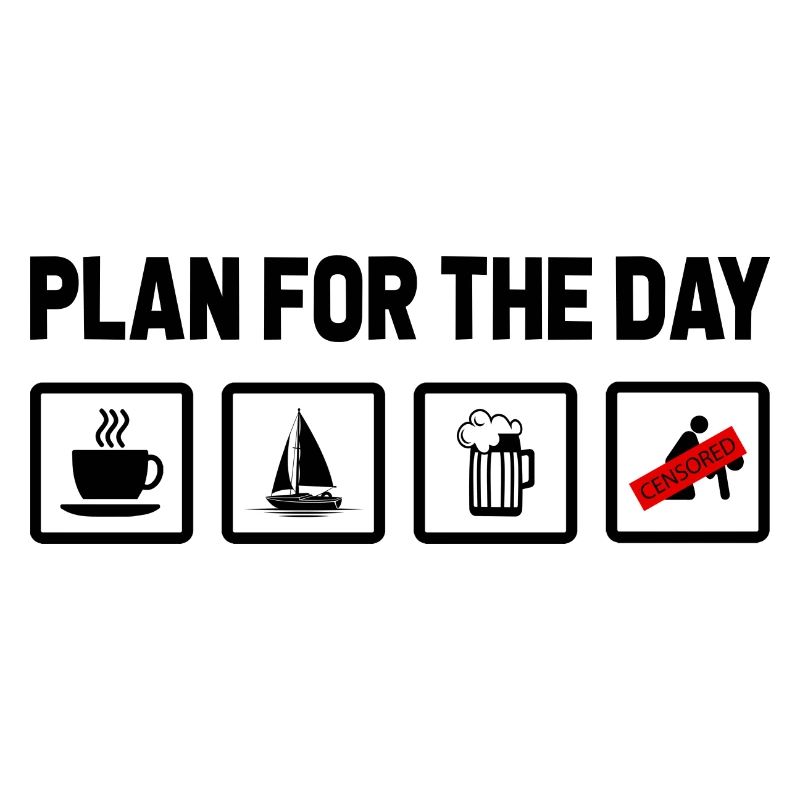 Plan For The Day Sailor Ship Captain Sailing Licen