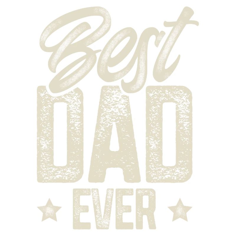 Dad Father Father's Day Best Dad