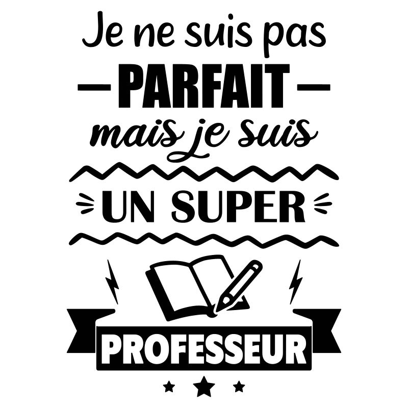 Pas parfait mais super professeur