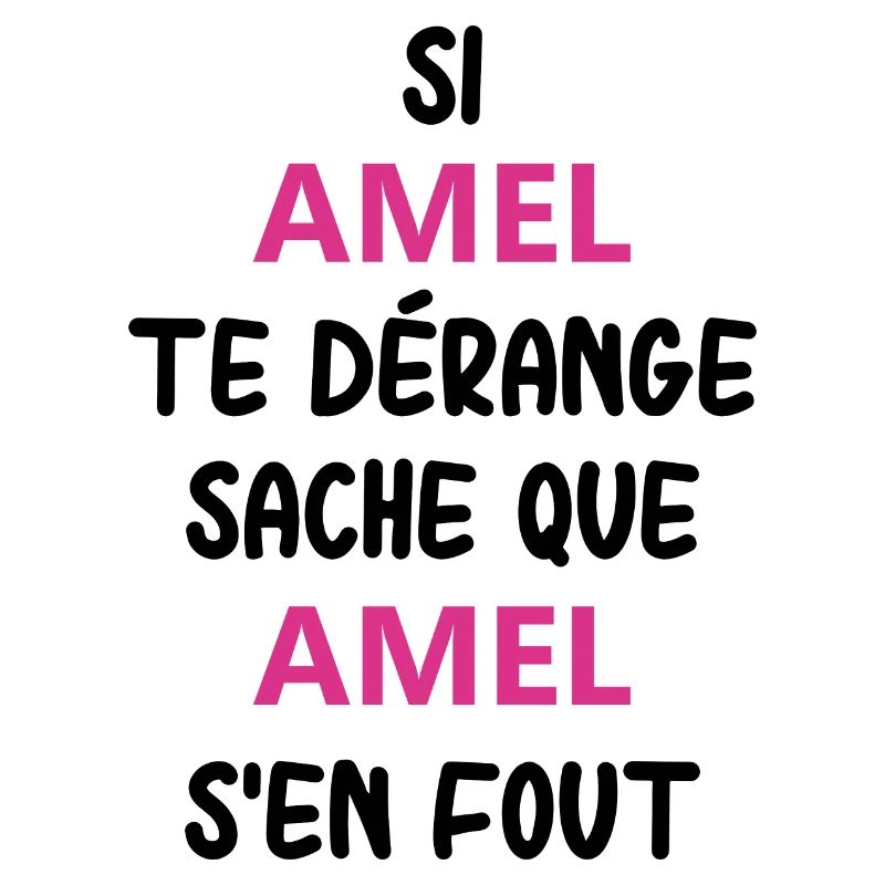 Si amel te dérange sache que amel