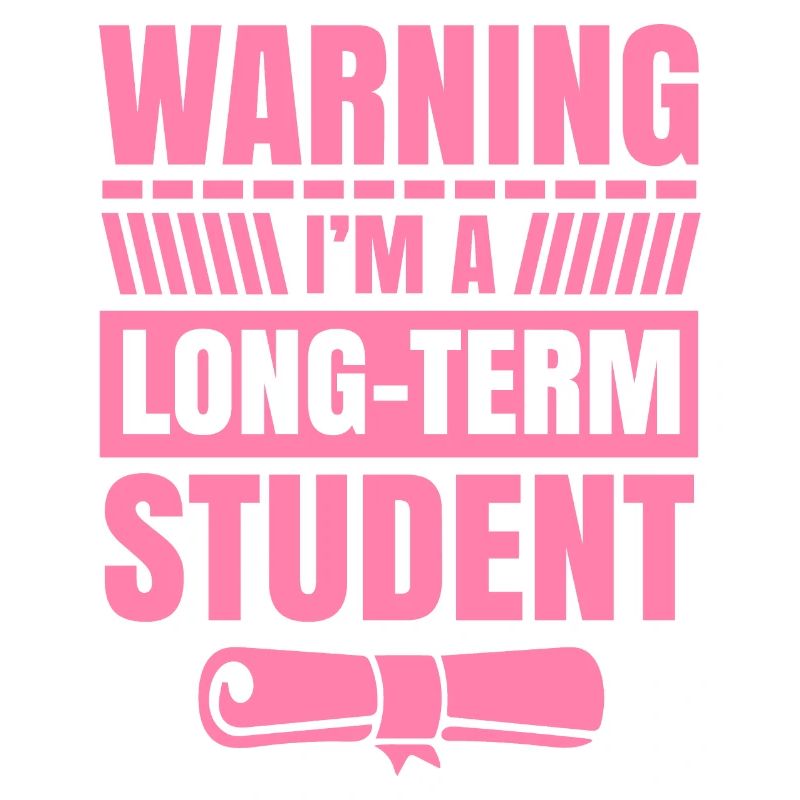 Warning I am a long-term student long-term university
