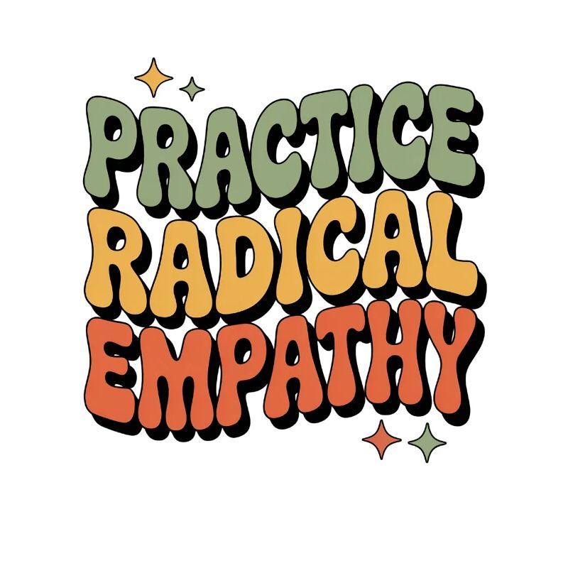 Exercising Radical Empathy Cool Statement
