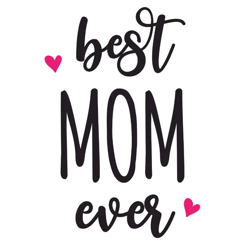 Best Mom Ever