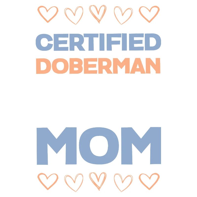 Doberman Mom Certified