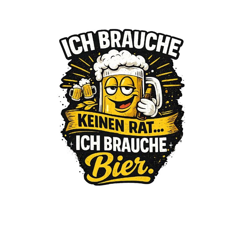 I don't need advice, I need beer