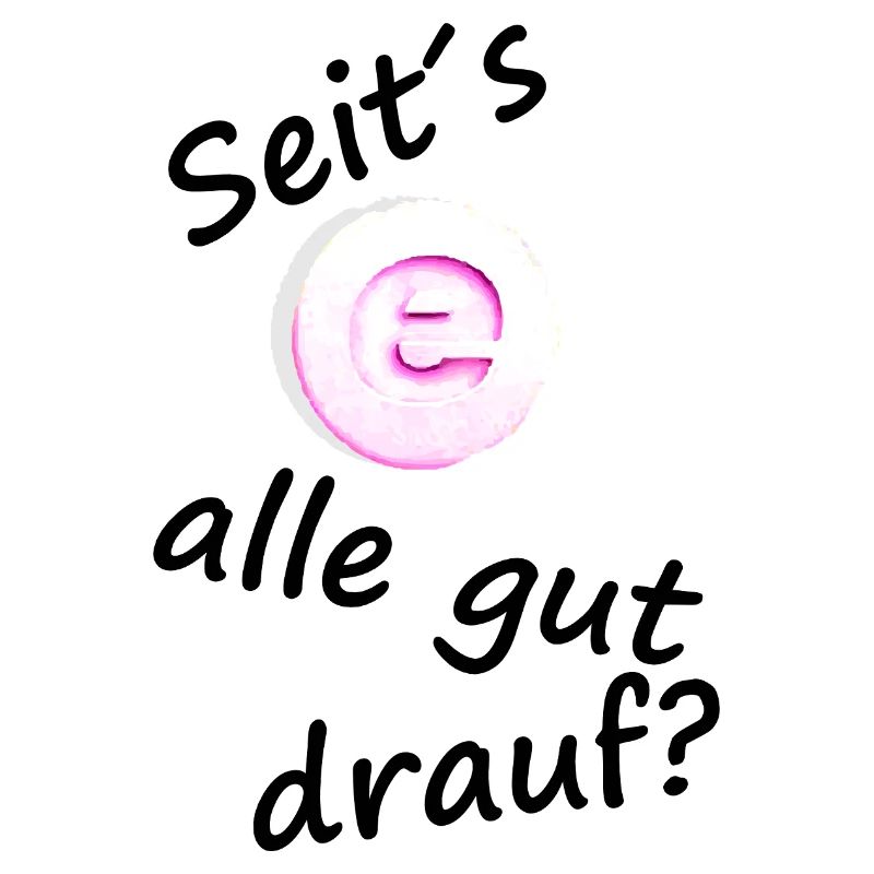 Seits E Alle Gut Drauf – Techno Design