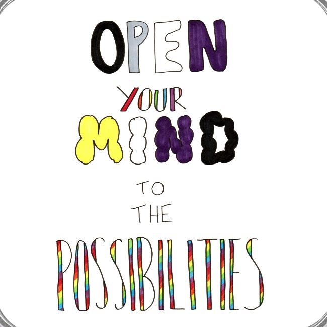 Open Your Mind to the Possibilities