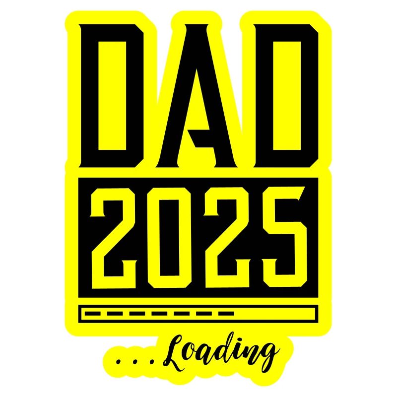 Dad 2025 Loading Papa